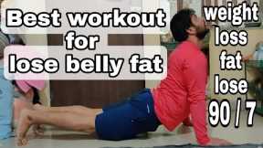 best workout for belly fat | weight loss | fat loss | weight lose | fat lose | My journey 90, 7