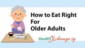 How To Eat Right for Older Adults