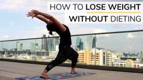 How To Lose Weight Without Dieting | 5 Simple Steps