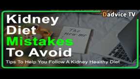 Kidney Diet Mistakes To Avoid