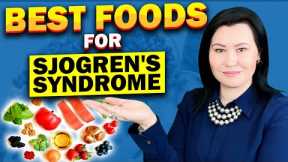 10 Best Foods for Sjogren's Syndrome: Nutrition Tips