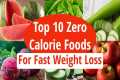 Top 10 Zero Calorie Foods For Fast