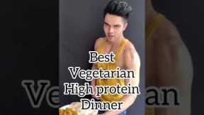 Best Vegetarian High protein dinner🥘 #diet #vegetarian #dietplan #bodybuilding #muscle ##body #food