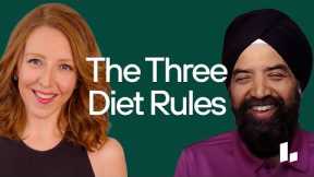 Follow Three Diet Rules To Improve Health and LOSE WEIGHT | Dr. Swaranjit Bhasin & Dr. Casey Means