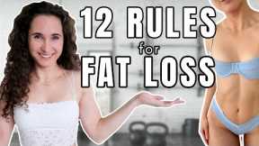 12 Rules for Fat Loss  //❗️WATCH THIS BEFORE you try to lose weight❗️