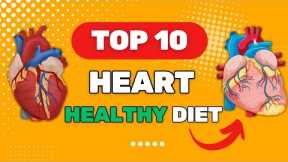 Eat for your Heart | 10 Best Heart Healthy Diet Plans
