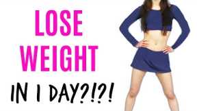 How to LOSE WEIGHT in 1 DAY?!