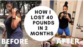 HOW TO LOSE WEIGHT FAST! 40 Pounds In 2 MONTHS! (NO EXERCISE)