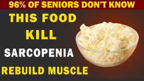 Seniors: This Food Has More Protein Than Eggs - Prevent Muscle Loss After 60 Naturally