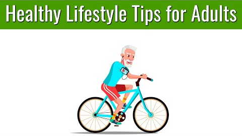 5 Healthy Lifestyle Tips for Adults and Senior Citizens