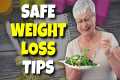 Healthy and Safe Weight Loss Tips for 