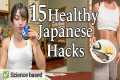 15 JAPANESE HEALTHY Eating Hacks That 