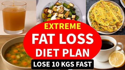 Extreme Fat Loss Diet Plan | Lose Weight Fast 10 Kgs | Full Day Indian Diet Plan For Weight Loss