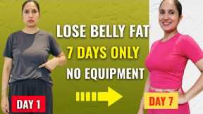 LOSE BELLY FAT in 7 DAYS! Easy 1 Week Flat Stomach Challenge | Home Workout (No Equipment)