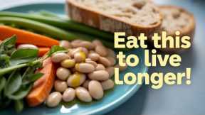 Healthy Diet for Longevity: Eat This to Live a Longer, Healthier Life