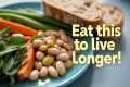 Healthy Diet for Longevity: Eat This