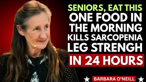 Seniors Eat This in the Morning to Stop Muscle Loss in Your Legs | Barbara O’Neill
