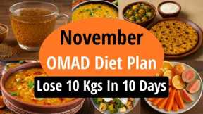 Lose Weight Fast This November | OMAD Diet Plan | Lose 10 Kgs In 10 Days || Eat more Lose more