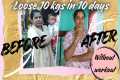 How to loose 10 kg in 10 days?