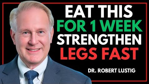 SENIORS 70+, EAT THIS FOOD DAILY TO STRENGTHEN YOUR LEGS FAST | Dr. Robert Lustig-Inspired Guide