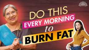 Morning Routine for Healthy Weight Loss | Burn Fat & Boost Metabolism | Dr Hansaji