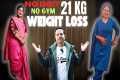 No Diet, No GYM 21 KG Weight Loss