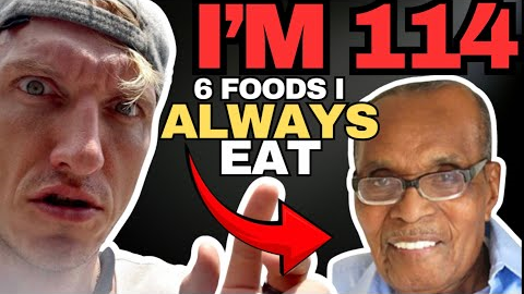 I eat TOP 6 FOOD & Don’t Get Old! [114 year old]