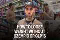 How To Lose Weight Without Ozempic Or 