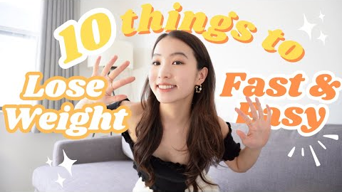 10 things you MUST know to lose weight FAST & EASY (I wish I knew these before)