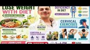 DTVIVEKMALHOTRA LIVE Healthy Weight Loss| Medicinal Food| Common Deficiency Signs to Know , Cervical