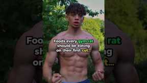 BEST FOODS FOR A CUT