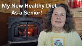 My New Healthy Diet As a Senior!