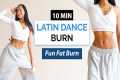 10 MIN LATIN DANCE WORKOUT to Lose