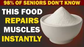 The One Superfood That REVERSES Muscle Loss in Seniors