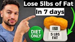 The Fastest Way to Lose 5lbs of Fat (No Workouts)