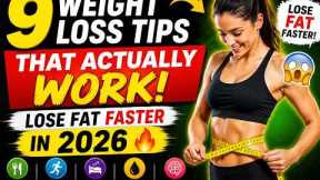 🔥 9 Weight Loss Tips That ACTUALLY Work! Lose Fat Faster in 2026 💪😱