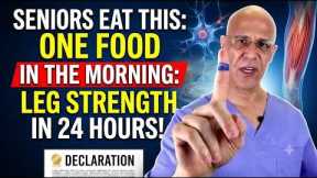 Seniors Eat This in the Morning to Stop Muscle Loss in Your Legs!