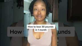 How to lose 30 pounds in 1 month 👀🙌🏾 #weightlosscoach #fasterwaytofatloss #weightlosstips