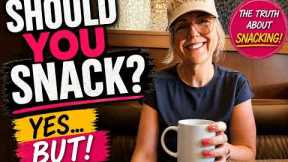 Should You Snack? Yes But..What I Eat In A Day Healthy Lifestyle Over 50
