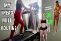 My TREADMILL ROUTINE: 12 3 30