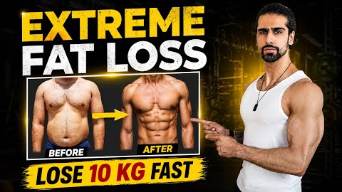 EXTREME Fat Loss Plan (Lose 10 Kg Fast) | Full Diet & Workout