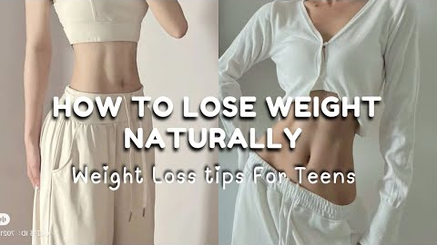 How to Lose Weight Naturally 💗 Safe Weightloss Tips For Teens