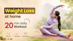 Weight Loss Exercises at Home | 20 Min Daily Workout to Lose Belly Fat in 30 Days (Follow Along)