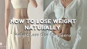 How to Lose Weight Naturally 💗 Safe Weightloss Tips For Teens