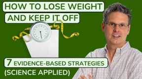 Do THIS to Lose Weight: 7 Strategies (No Calorie Counting)