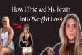 How I Tricked My Brain Into Losing