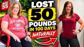 How To Lose 50 Pounds Of Fat In 100 Days NATURALLY - The FASTEST Way To Lose Weight WITHOUT Ozempic