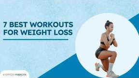 7 Best Workouts for Weight Loss