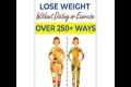 How to Lose Weight Without Dieting or 