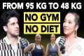 Lose Fat WITHOUT Gym | 95kg to 48kg